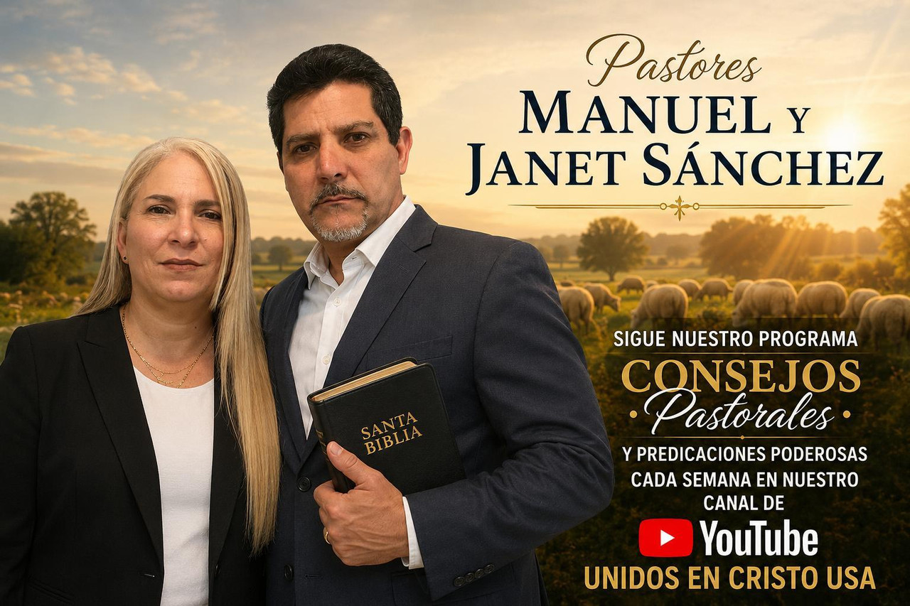 Pastores Manuel y Janet Sánchez, del Ministerio Unidos en Cristo